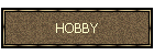 HOBBY
